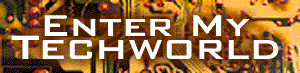 Enter my techworld